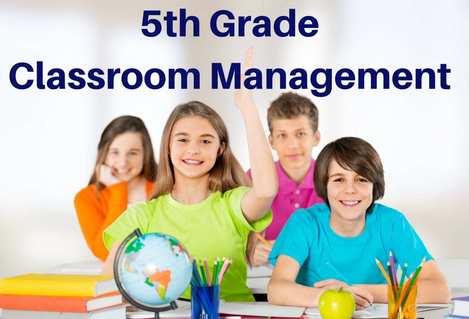 Classroom Management for 5th Grade Teachers